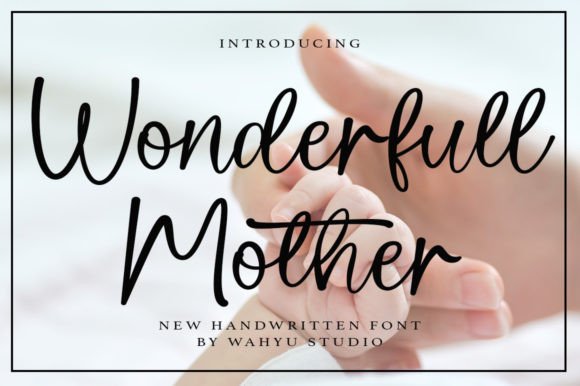 Wonderfull Mother: The Script Font That Elevates Campaign Typography